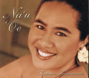 CD: Kainani Kahaunaele, Nau Oe – Hawaiian Style