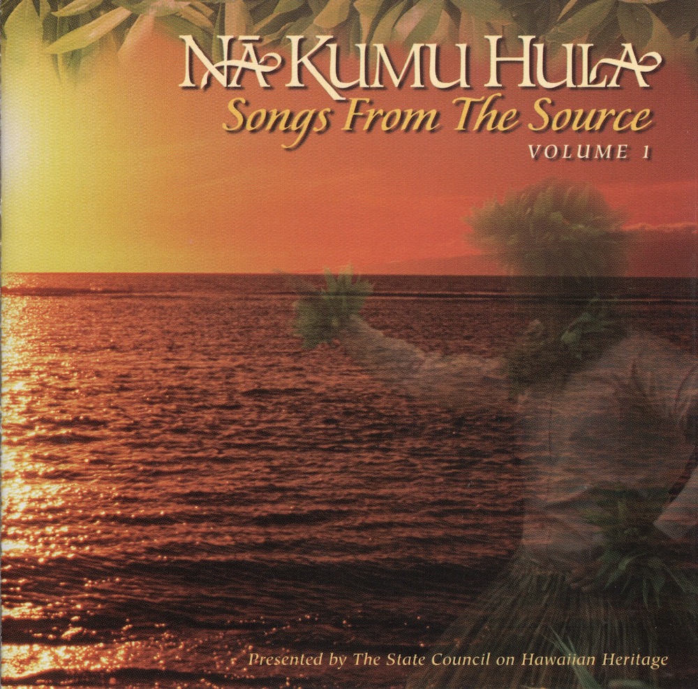 Cd Na Kumu Hula Songs From The Source Volume 1 Hawaiian Style 