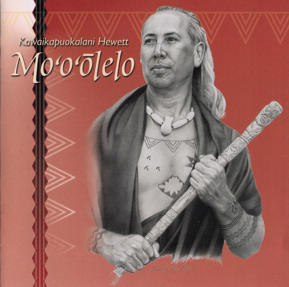 CD: Kawaikapuokalani Hewett, MO’O’OLELO – Hawaiian Style